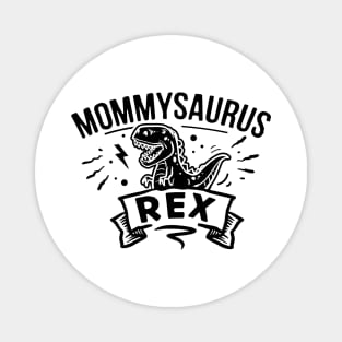 Mommysaurus Rex Magnet